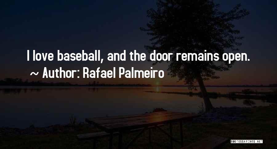 Love Open Door Quotes By Rafael Palmeiro