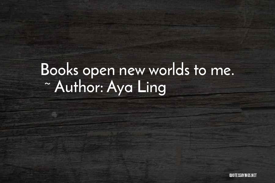 Love Open Quotes By Aya Ling