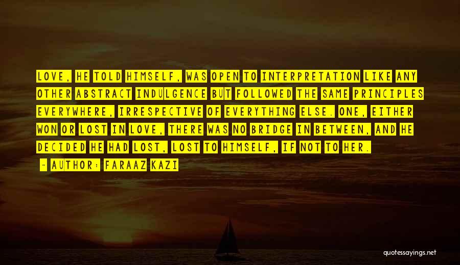 Love Open Quotes By Faraaz Kazi