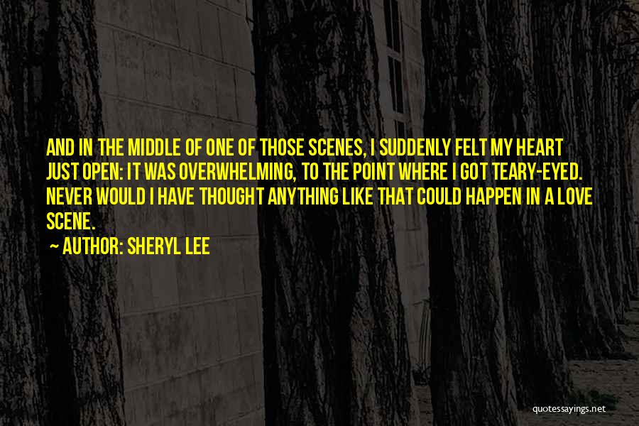 Love Open Quotes By Sheryl Lee