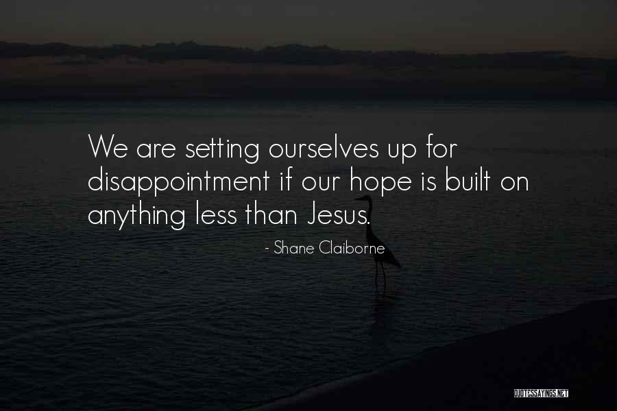 Love Opening Top Quotes By Shane Claiborne Love Opening Top Quotes By Shane Claiborne