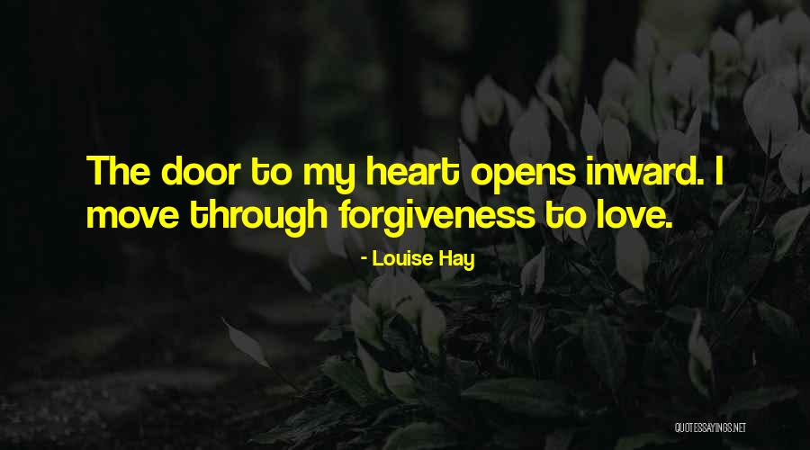 Love Opens The Heart Quotes By Louise Hay Love Opens The Heart Quotes By Louise Hay