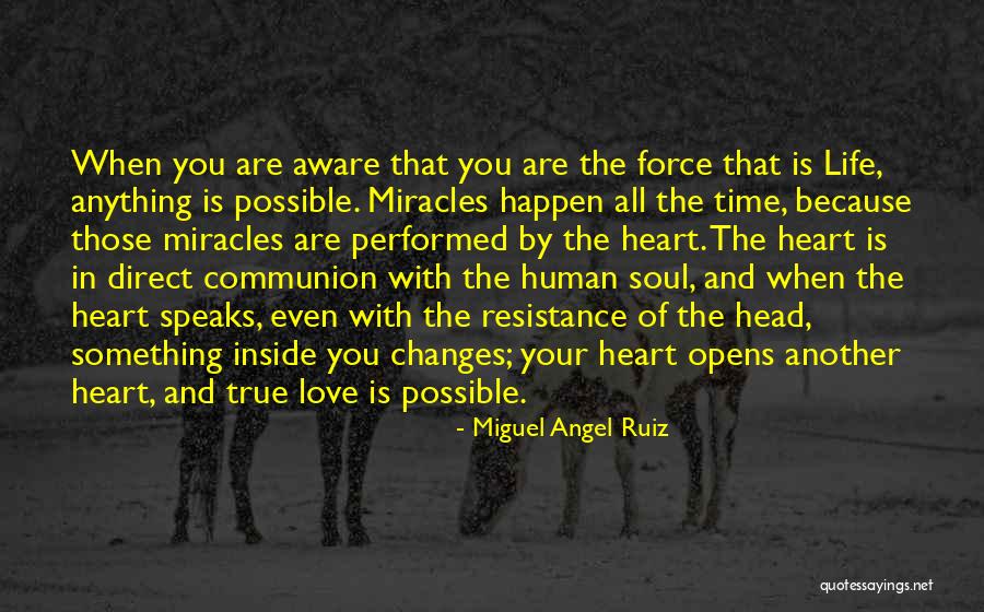 Love Opens The Heart Quotes By Miguel Angel Ruiz Love Opens The Heart Quotes By Miguel Angel Ruiz