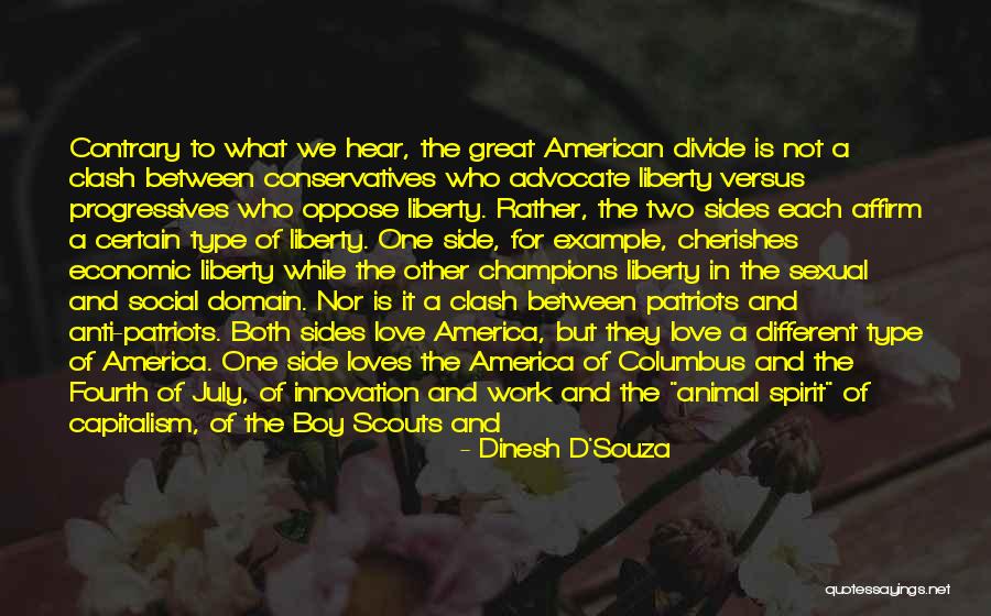 Love Oppose Quotes By Dinesh D'Souza Love Oppose Quotes By Dinesh D'Souza