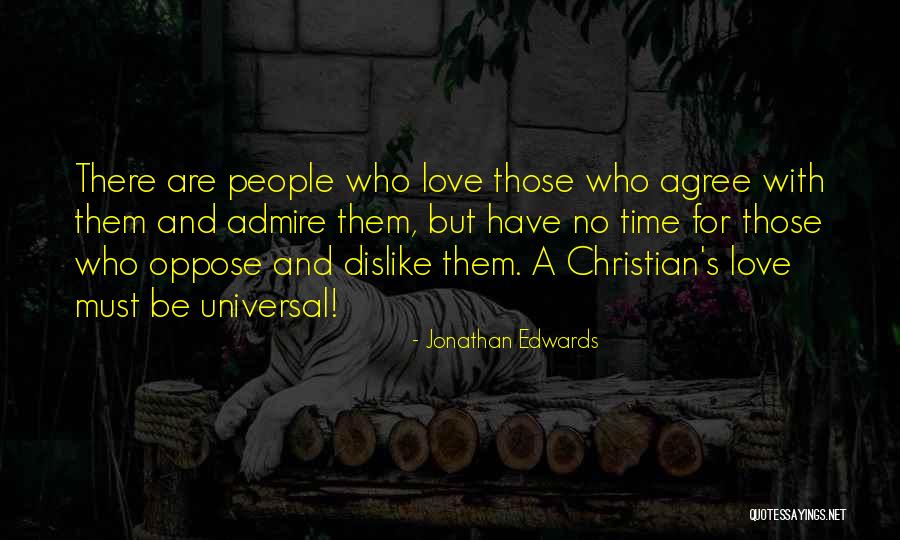 Love Oppose Quotes By Jonathan Edwards Love Oppose Quotes By Jonathan Edwards