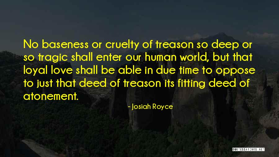 Love Oppose Quotes By Josiah Royce Love Oppose Quotes By Josiah Royce
