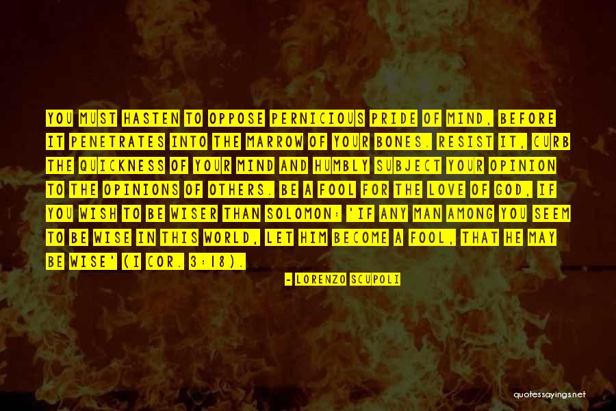 Love Oppose Quotes By Lorenzo Scupoli Love Oppose Quotes By Lorenzo Scupoli