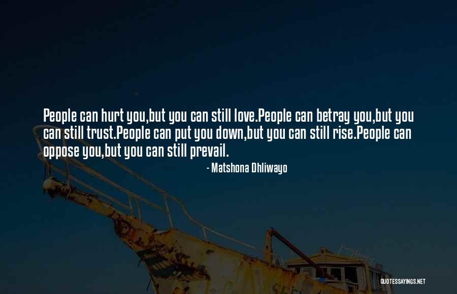 Love Oppose Quotes By Matshona Dhliwayo Love Oppose Quotes By Matshona Dhliwayo