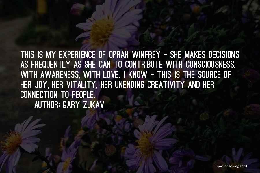 Love Oprah Quotes By Gary Zukav