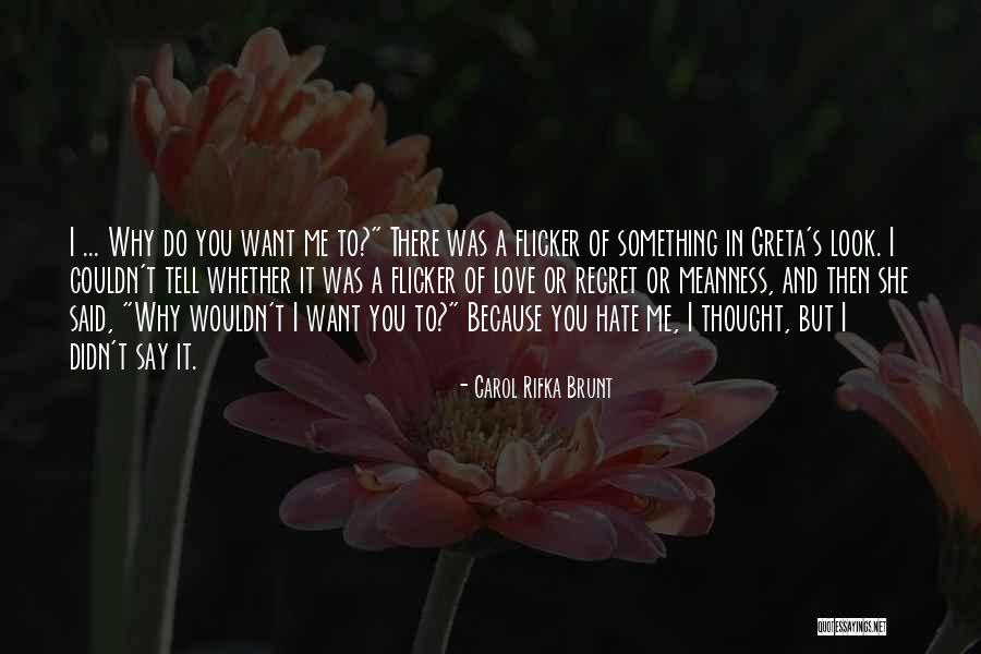 Love Or Hate Quotes By Carol Rifka Brunt