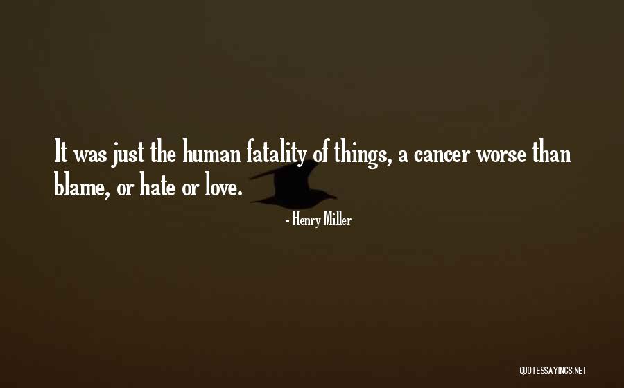 Love Or Hate Quotes By Henry Miller