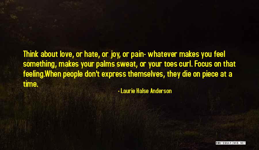 Love Or Hate Quotes By Laurie Halse Anderson