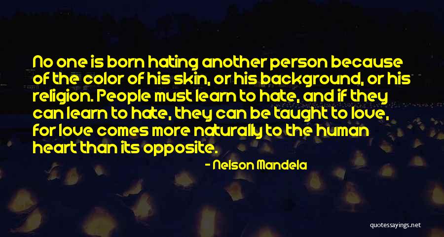 Love Or Hate Quotes By Nelson Mandela