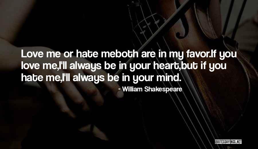 Love Or Hate Quotes By William Shakespeare