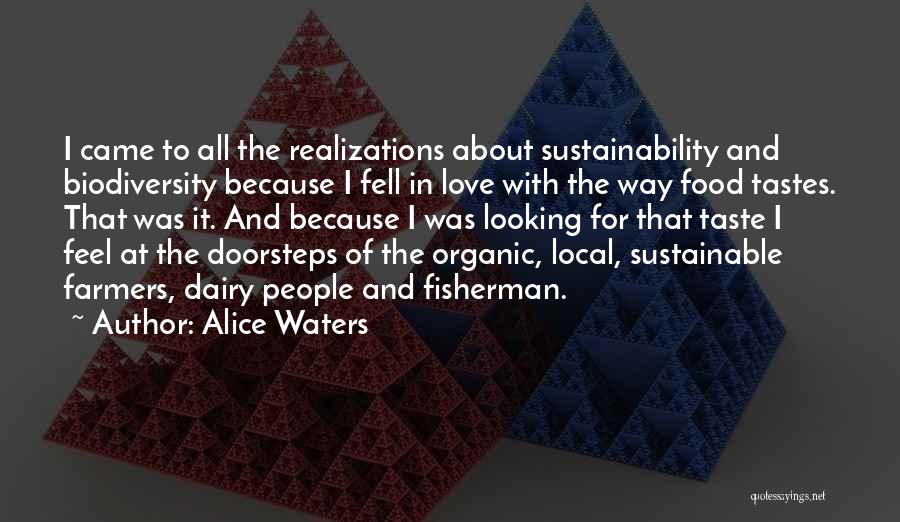 Love Organic Quotes By Alice Waters