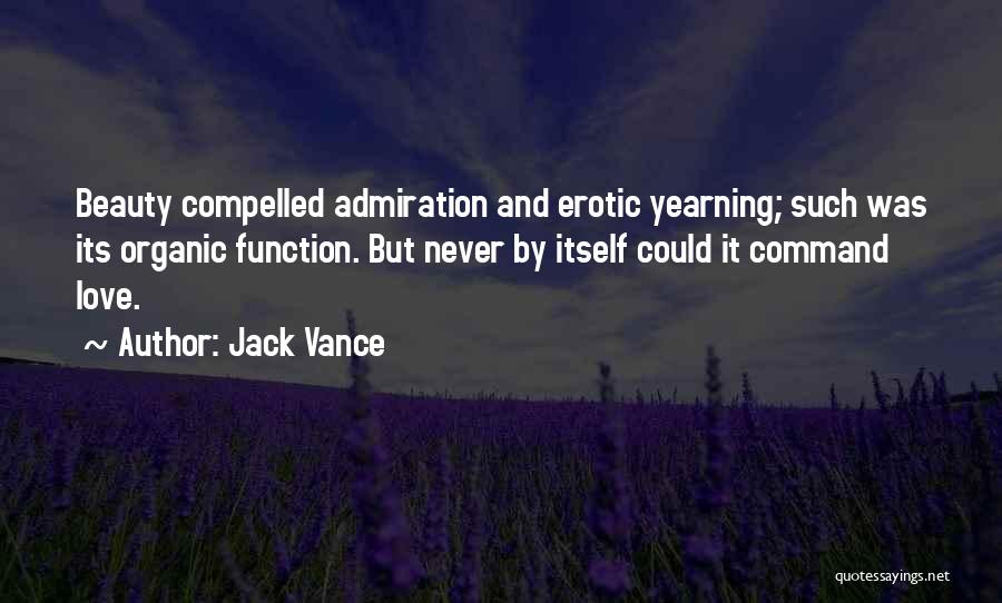 Love Organic Quotes By Jack Vance