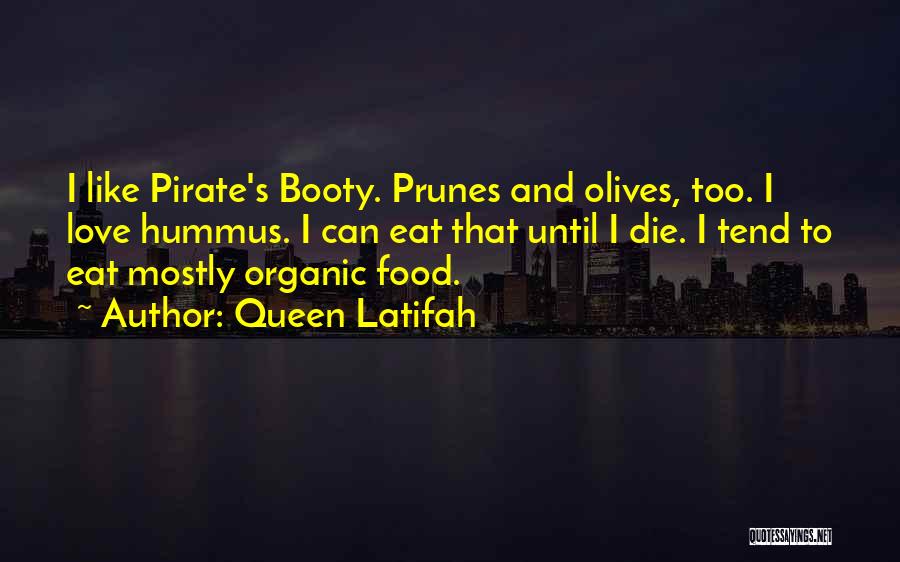 Love Organic Quotes By Queen Latifah