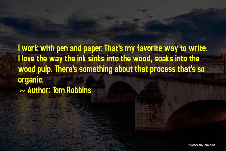 Love Organic Quotes By Tom Robbins