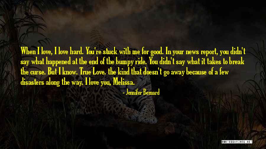 Love Other Disasters Quotes By Jennifer Bernard