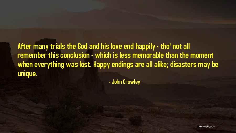 Love Other Disasters Quotes By John Crowley