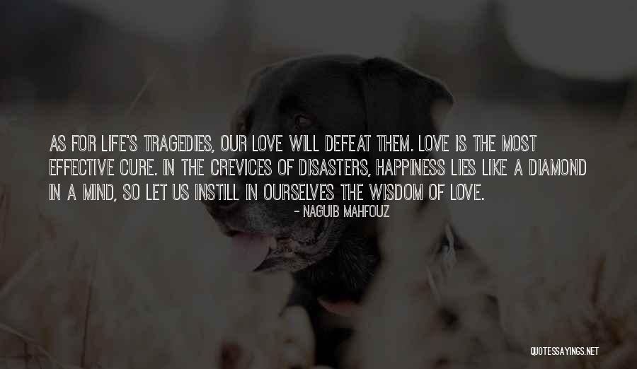 Love Other Disasters Quotes By Naguib Mahfouz