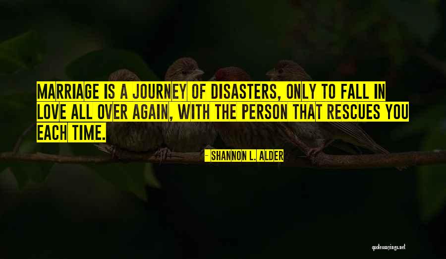 Love Other Disasters Quotes By Shannon L. Alder