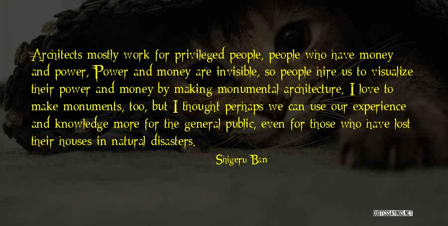 Love Other Disasters Quotes By Shigeru Ban