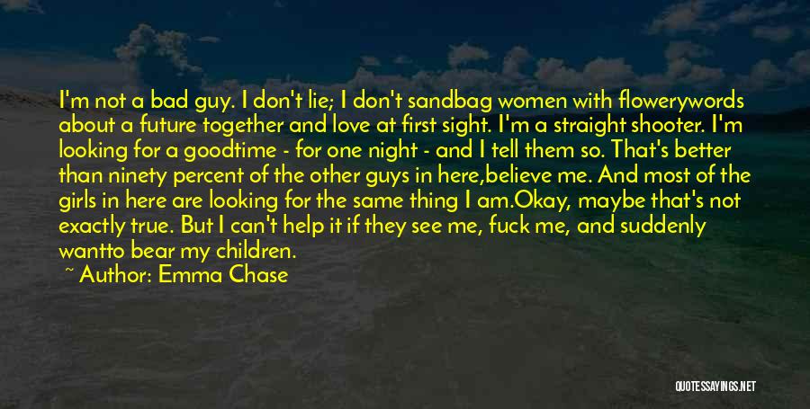 Love Other Guy Quotes By Emma Chase