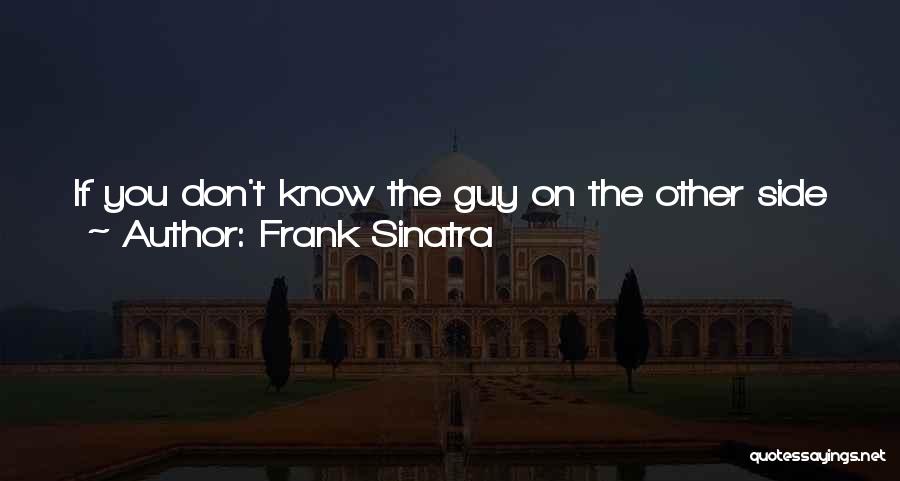 Love Other Guy Quotes By Frank Sinatra