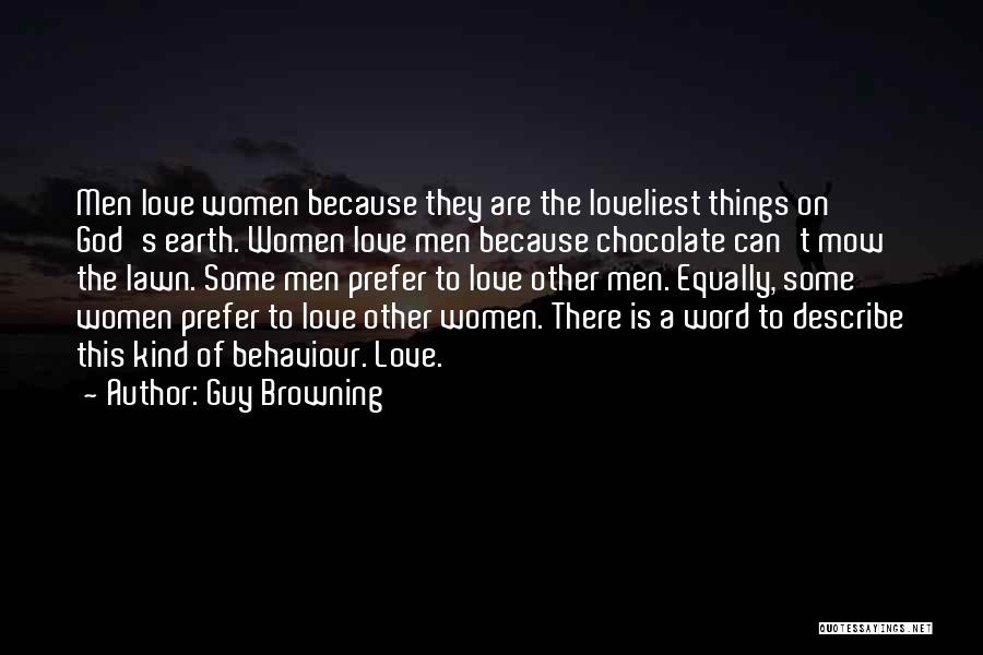 Love Other Guy Quotes By Guy Browning