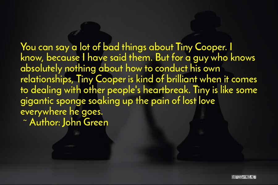 Love Other Guy Quotes By John Green