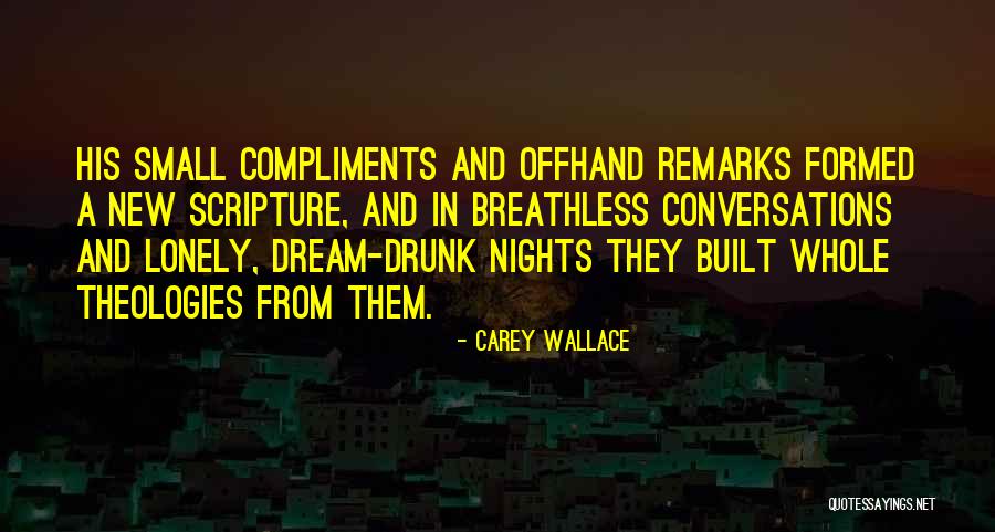 Love Our Conversations Quotes By Carey Wallace Love Our Conversations Quotes By Carey Wallace
