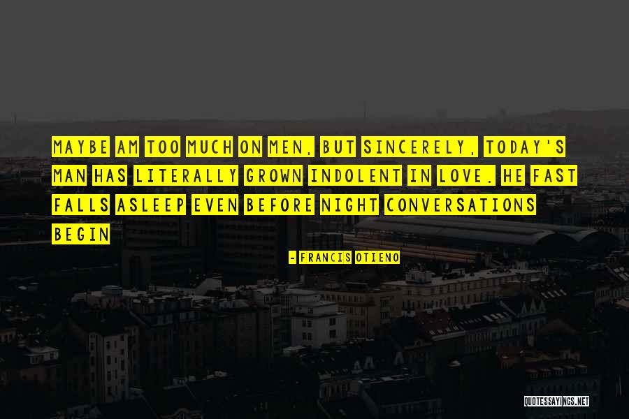 Love Our Conversations Quotes By Francis Otieno Love Our Conversations Quotes By Francis Otieno