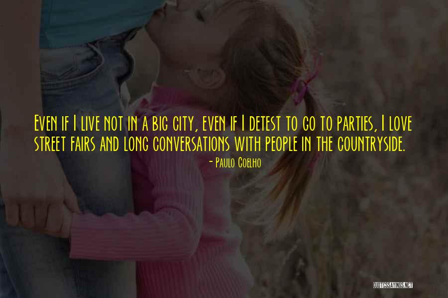 Love Our Conversations Quotes By Paulo Coelho Love Our Conversations Quotes By Paulo Coelho