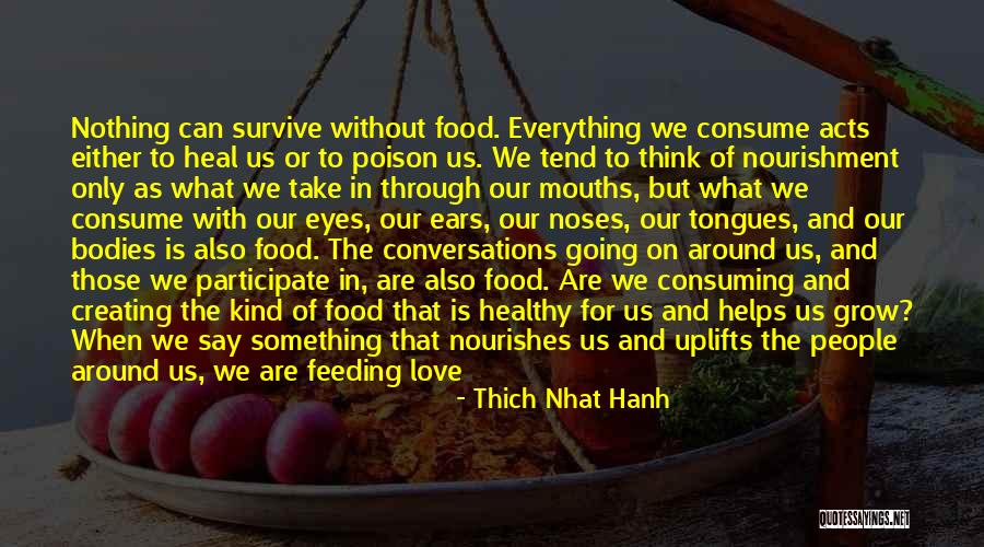 Love Our Conversations Quotes By Thich Nhat Hanh Love Our Conversations Quotes By Thich Nhat Hanh