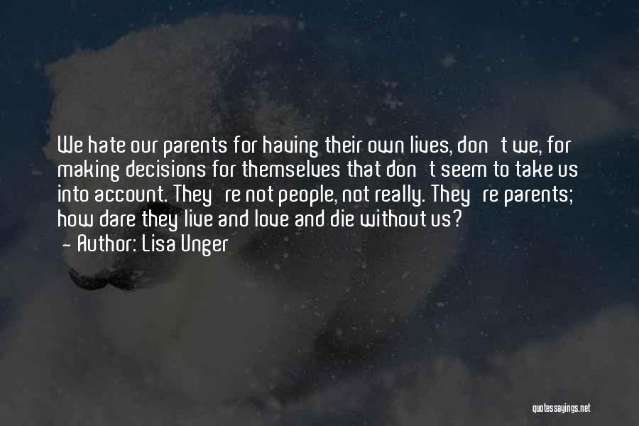 Love Our Parents Quotes By Lisa Unger