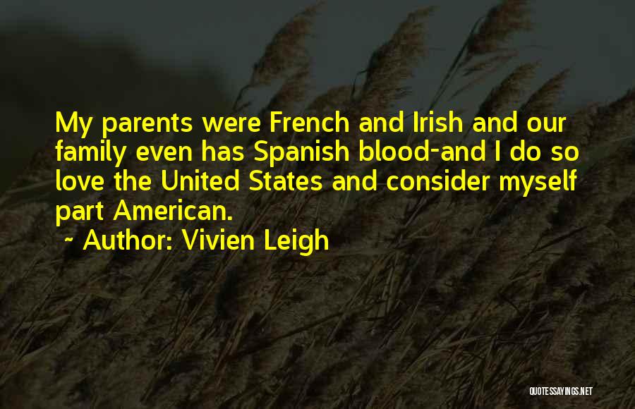 Love Our Parents Quotes By Vivien Leigh