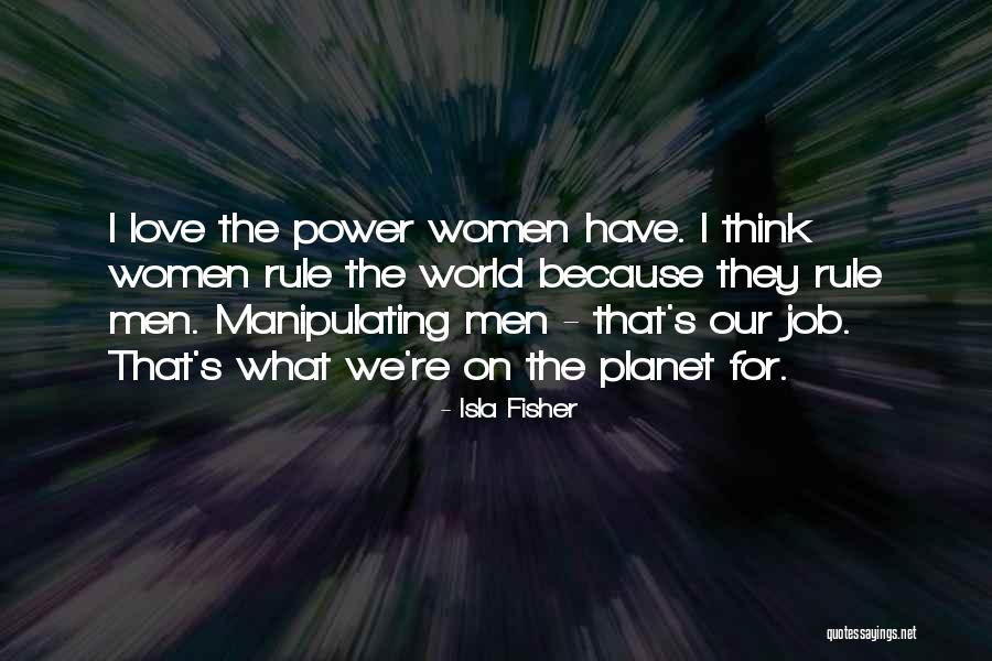 Love Our Planet Quotes By Isla Fisher Love Our Planet Quotes By Isla Fisher