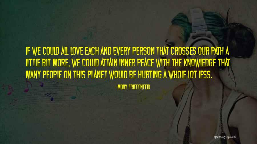 Love Our Planet Quotes By Molly Friedenfeld Love Our Planet Quotes By Molly Friedenfeld