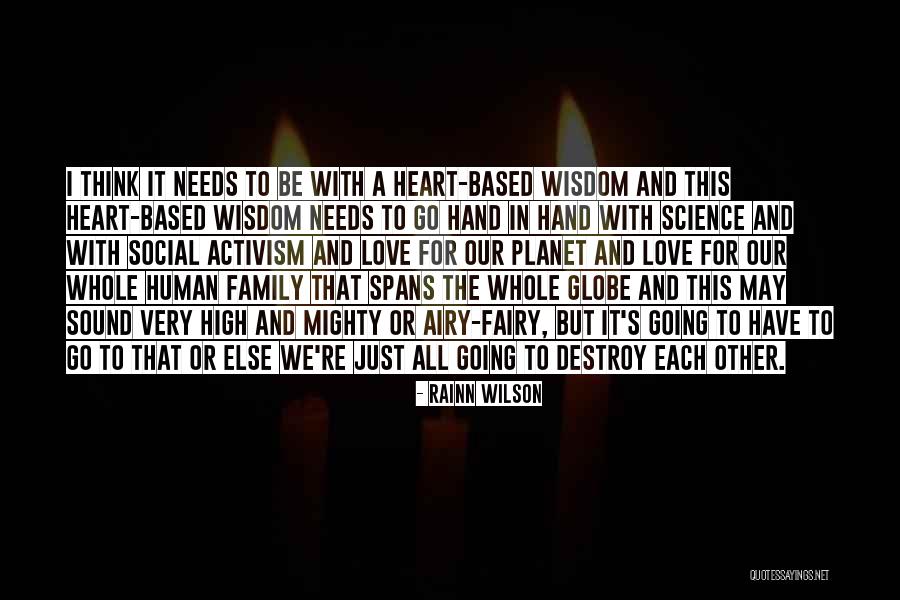 Love Our Planet Quotes By Rainn Wilson Love Our Planet Quotes By Rainn Wilson