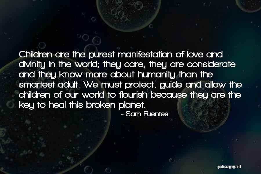 Love Our Planet Quotes By Sam Fuentes Love Our Planet Quotes By Sam Fuentes