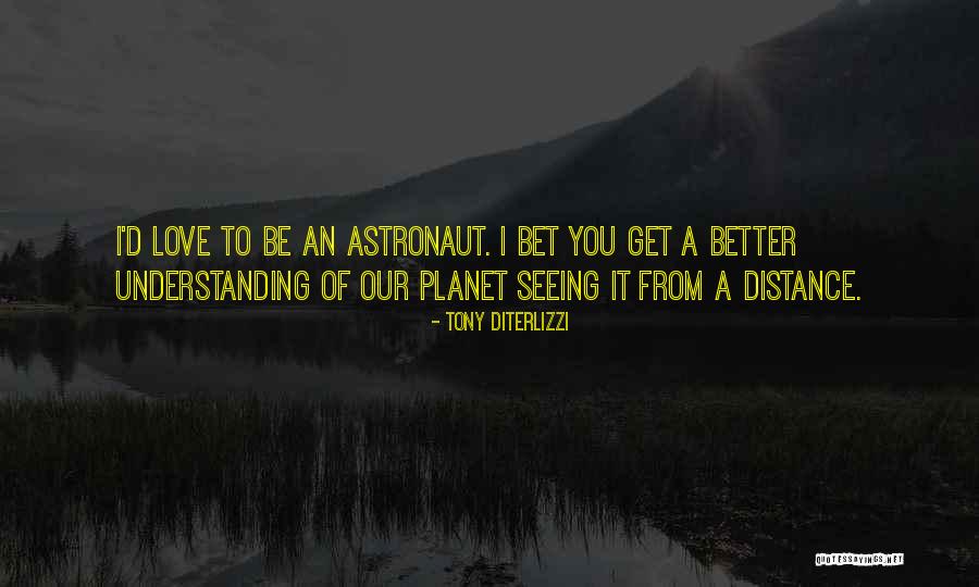 Love Our Planet Quotes By Tony DiTerlizzi Love Our Planet Quotes By Tony DiTerlizzi