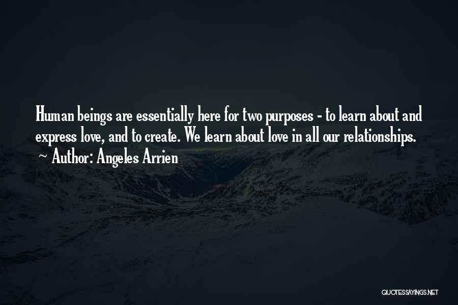 Love Our Relationship Quotes By Angeles Arrien