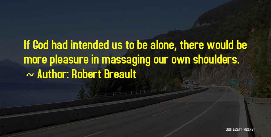 Love Our Relationship Quotes By Robert Breault