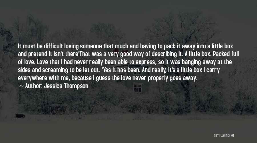 Love Out Box Quotes By Jessica Thompson