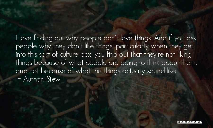 Love Out Box Quotes By Stew