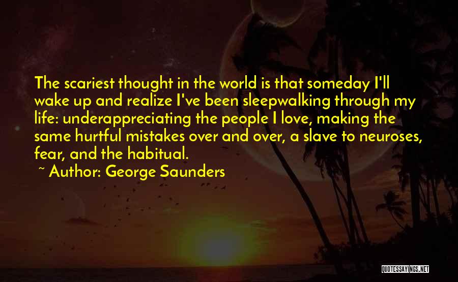 Love Over Fear Quotes By George Saunders