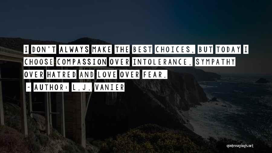 Love Over Fear Quotes By L.J. Vanier