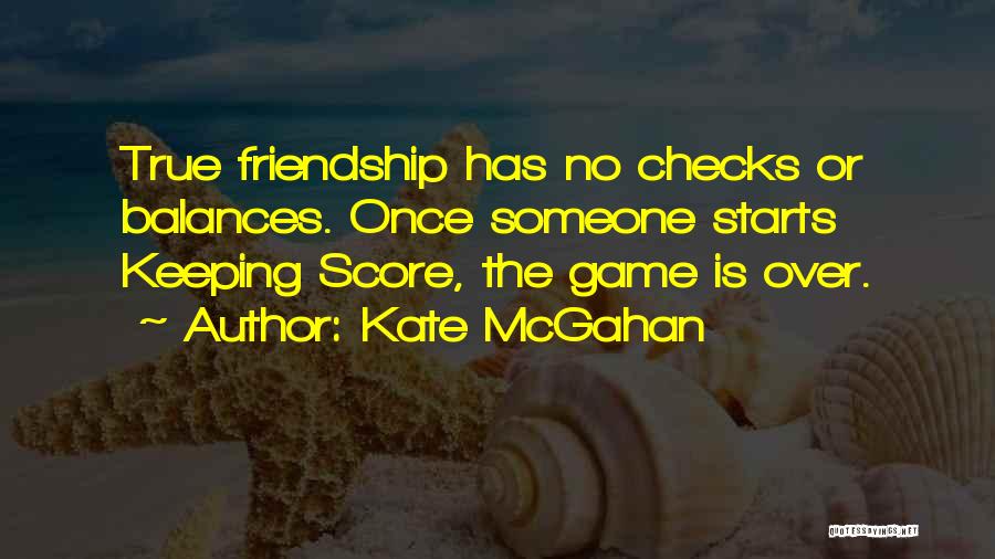 Love Over Friendship Quotes By Kate McGahan