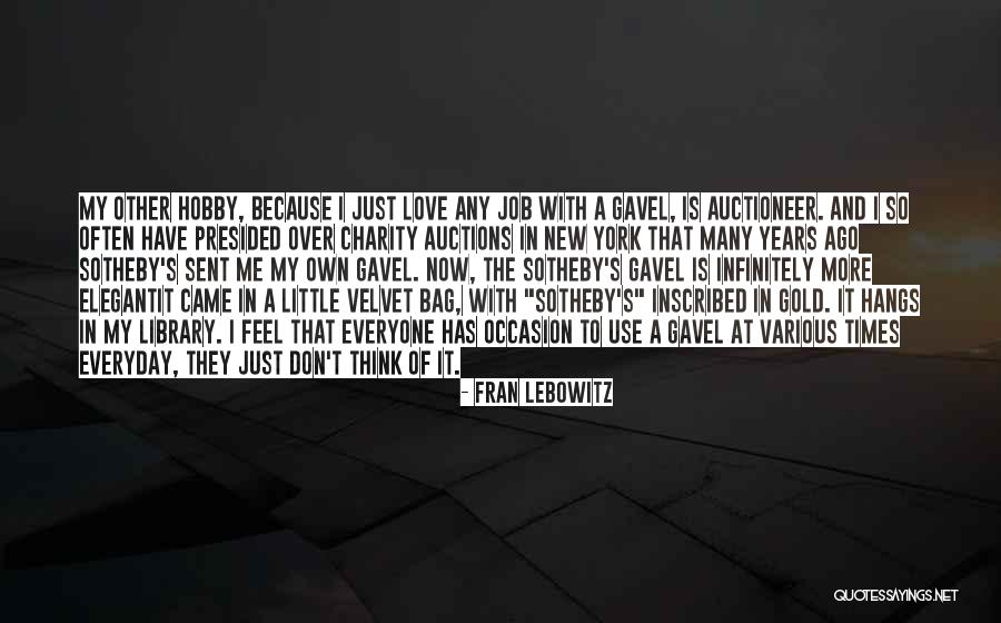 Love Over Gold Quotes By Fran Lebowitz Love Over Gold Quotes By Fran Lebowitz